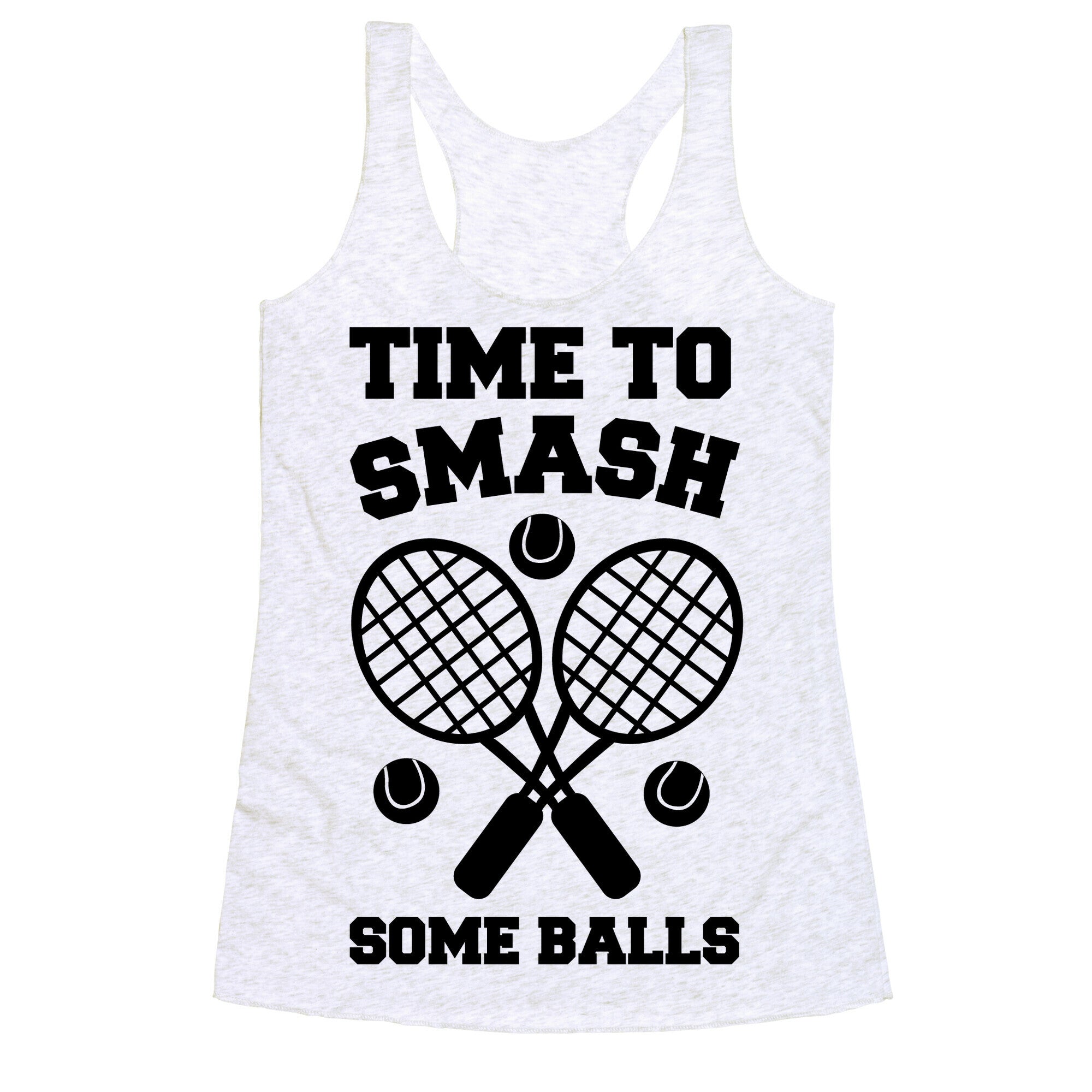 Time to Smash Some Balls - Tennis Racerback Tank